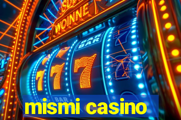 mismi casino