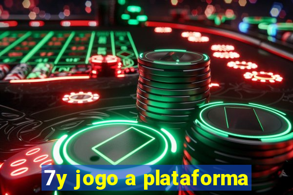 7y jogo a plataforma