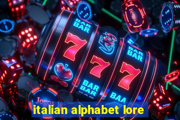 italian alphabet lore