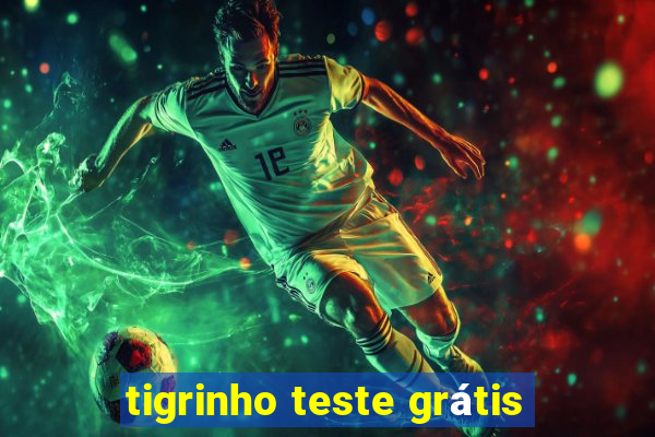 tigrinho teste grátis