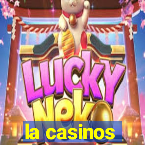 la casinos