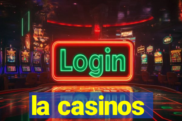 la casinos