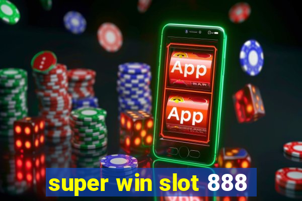 super win slot 888