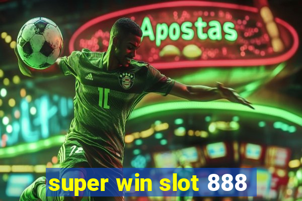 super win slot 888