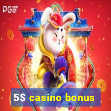 5$ casino bonus