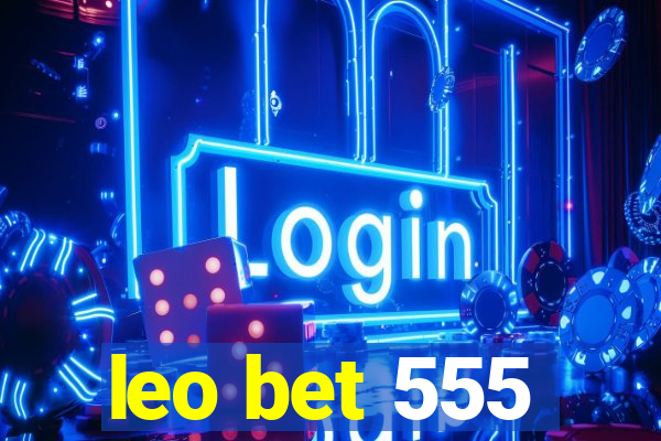 leo bet 555