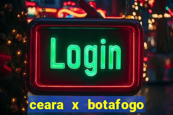 ceara x botafogo sp futemax