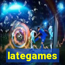 lategames