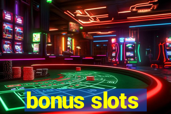 bonus slots