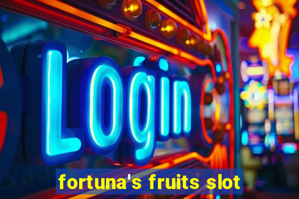 fortuna's fruits slot