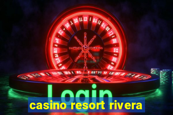 casino resort rivera