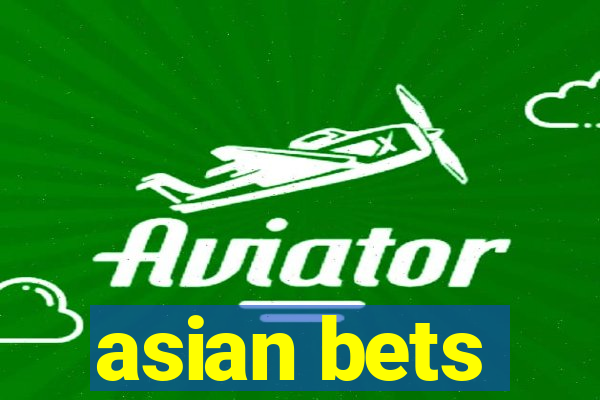 asian bets