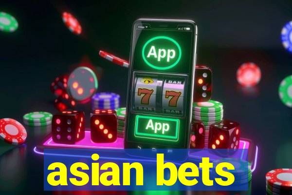 asian bets