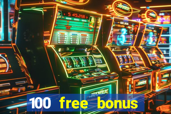 100 free bonus casino no deposit gcash