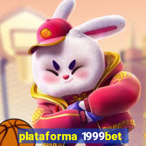 plataforma 1999bet