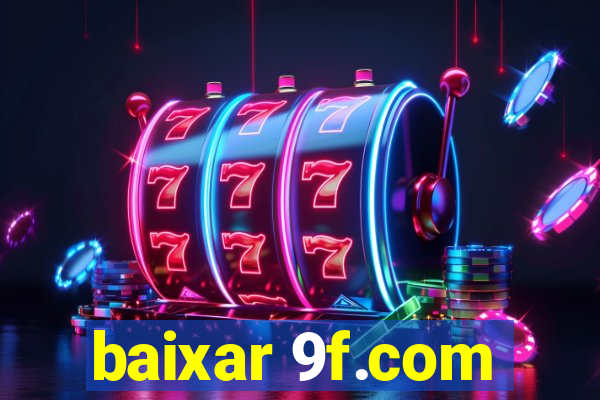 baixar 9f.com