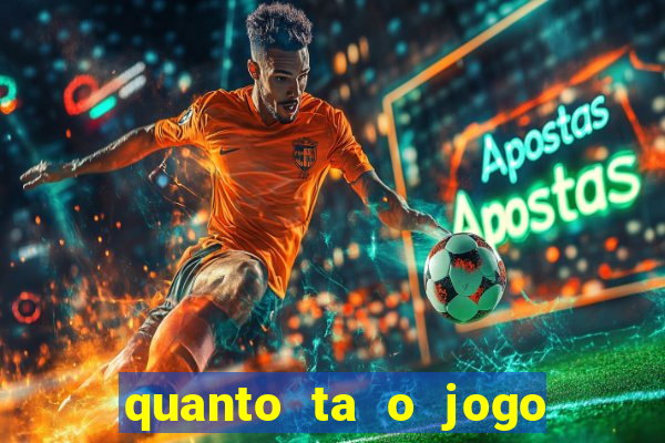 quanto ta o jogo do flamengo