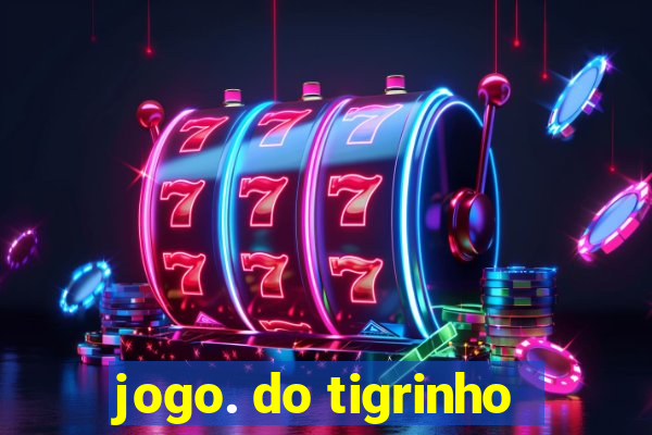 jogo. do tigrinho