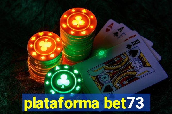 plataforma bet73