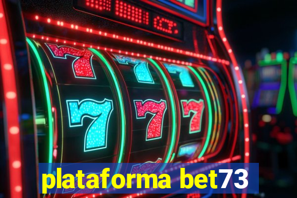 plataforma bet73