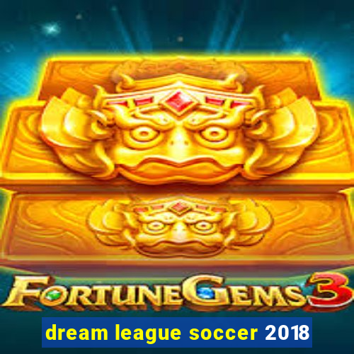 dream league soccer 2018