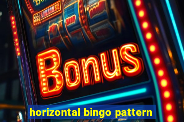 horizontal bingo pattern