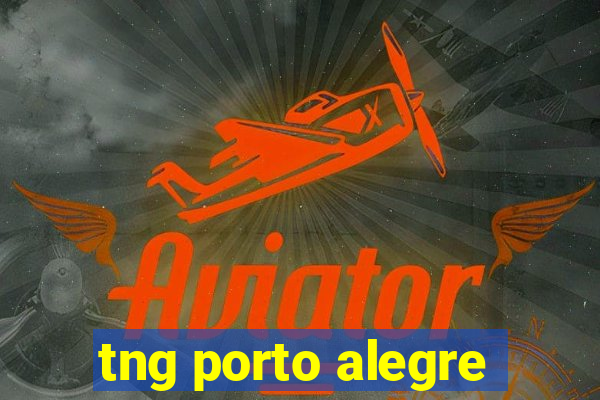 tng porto alegre