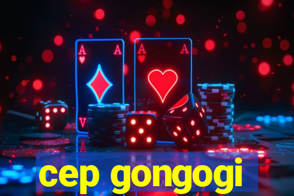 cep gongogi