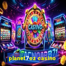 planet7oz casino