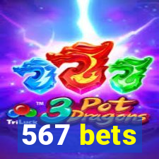 567 bets