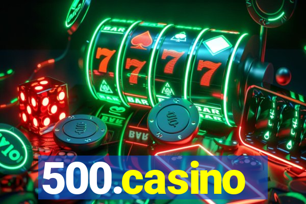 500.casino