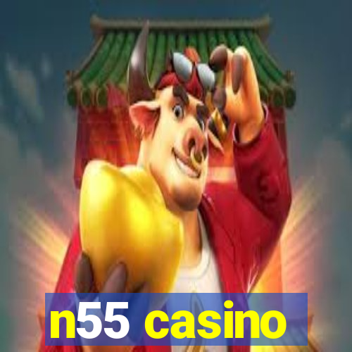 n55 casino