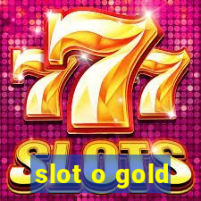 slot o gold