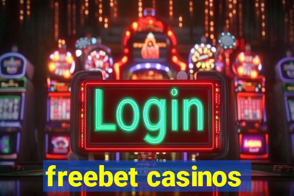 freebet casinos