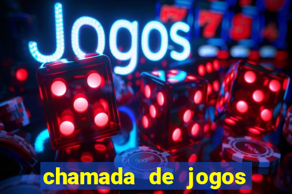 chamada de jogos de futebol