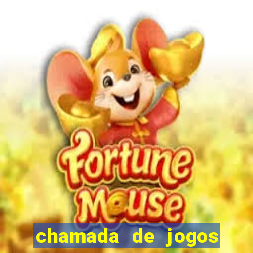 chamada de jogos de futebol