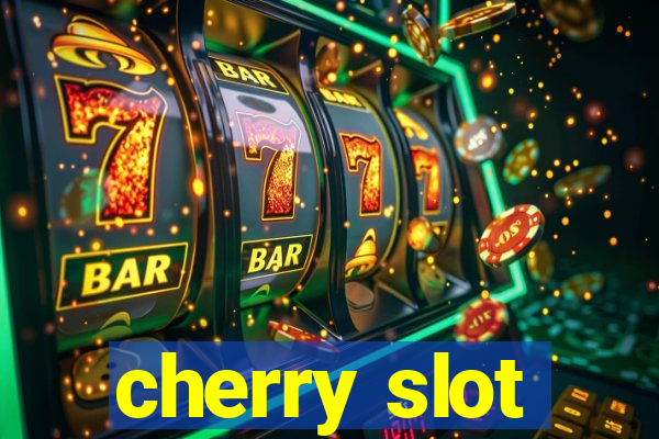 cherry slot