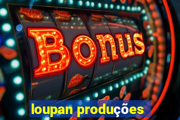 loupan produções