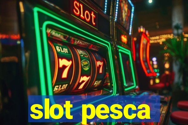 slot pesca