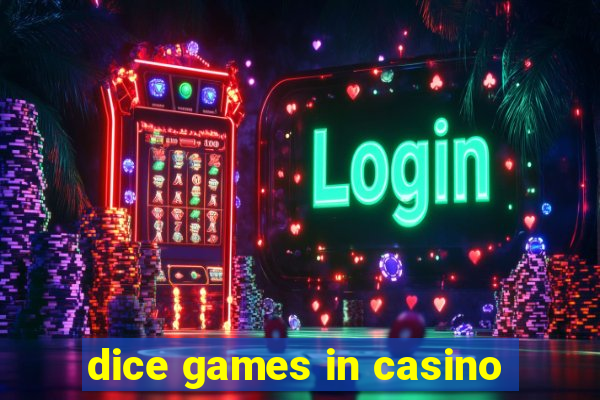 dice games in casino