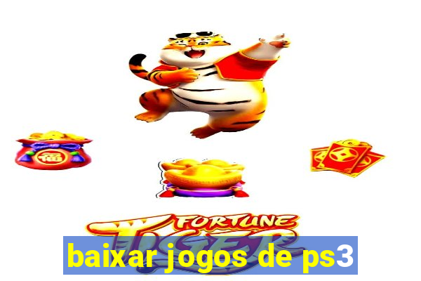 baixar jogos de ps3