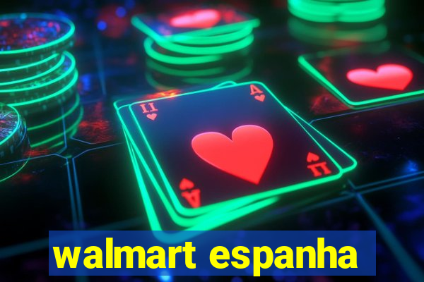 walmart espanha