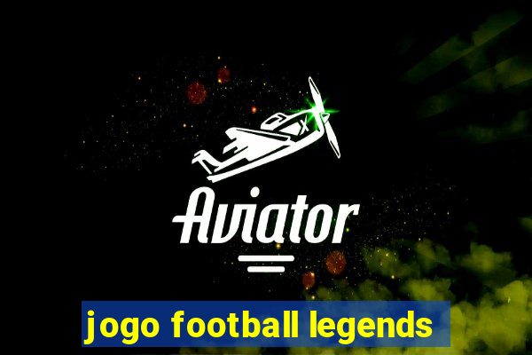 jogo football legends