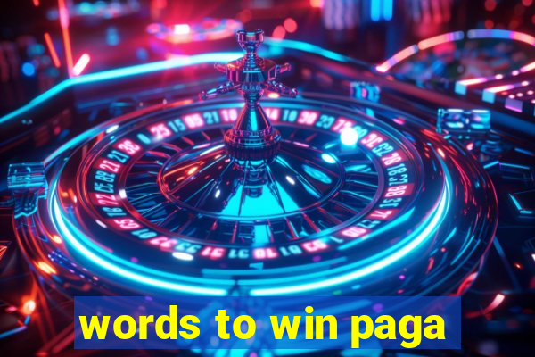 words to win paga