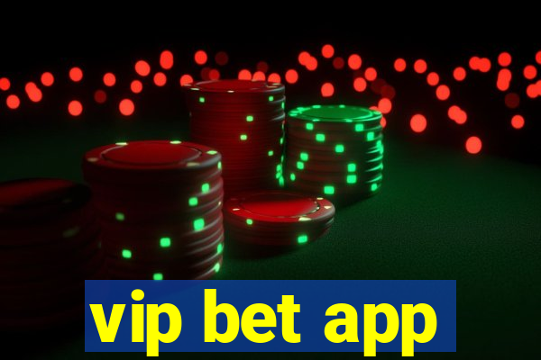 vip bet app