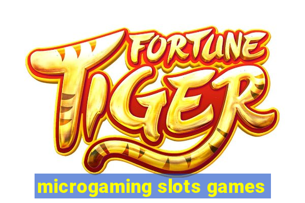 microgaming slots games