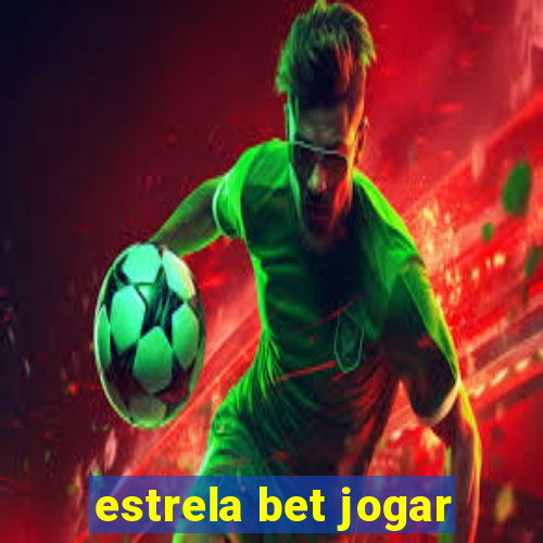 estrela bet jogar