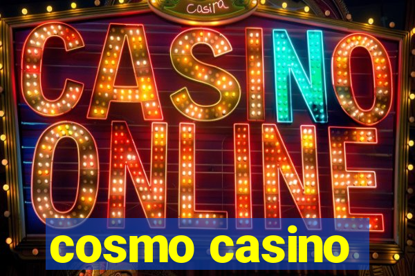 cosmo casino