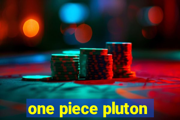 one piece pluton