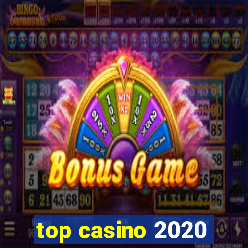 top casino 2020